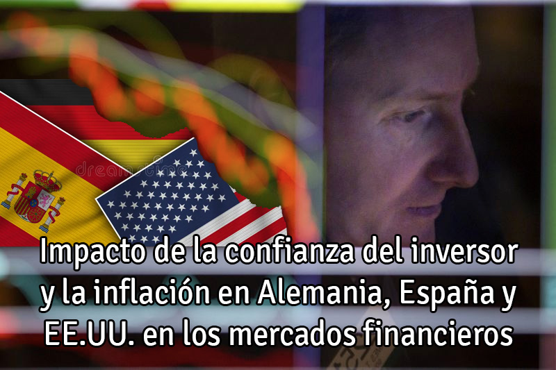Confianza del inversor e inflación en Alemania, España y EE.UU.